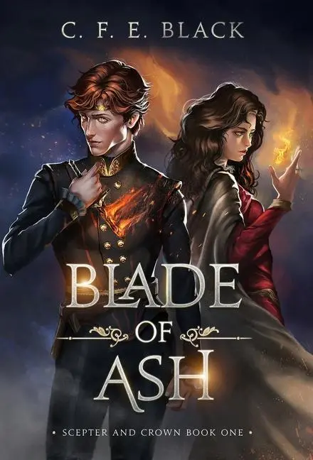 Cover: 9781737942504 | Blade of Ash | Scepter and Crown Book One | C F E Black | Buch | 2022