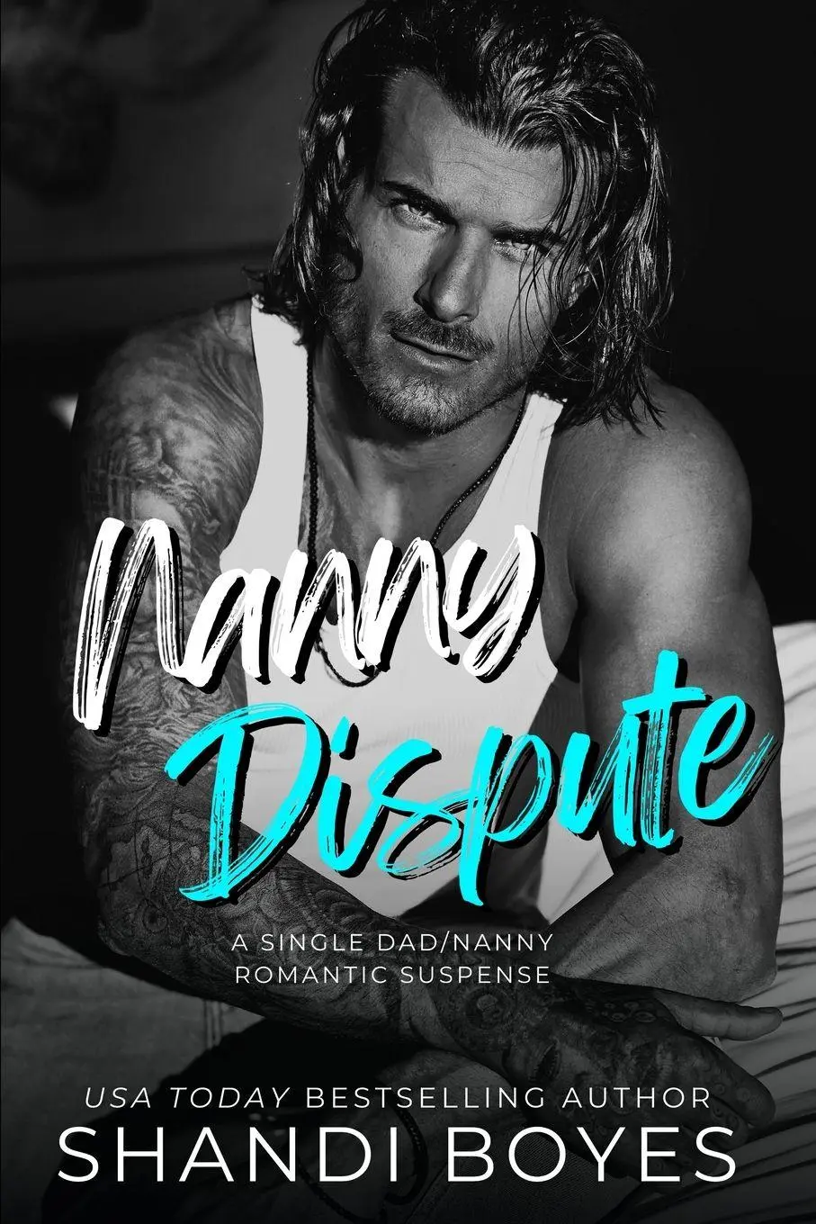 Cover: 9781923062504 | Nanny Dispute | A single dad/nanny romantic suspense | Shandi Boyes