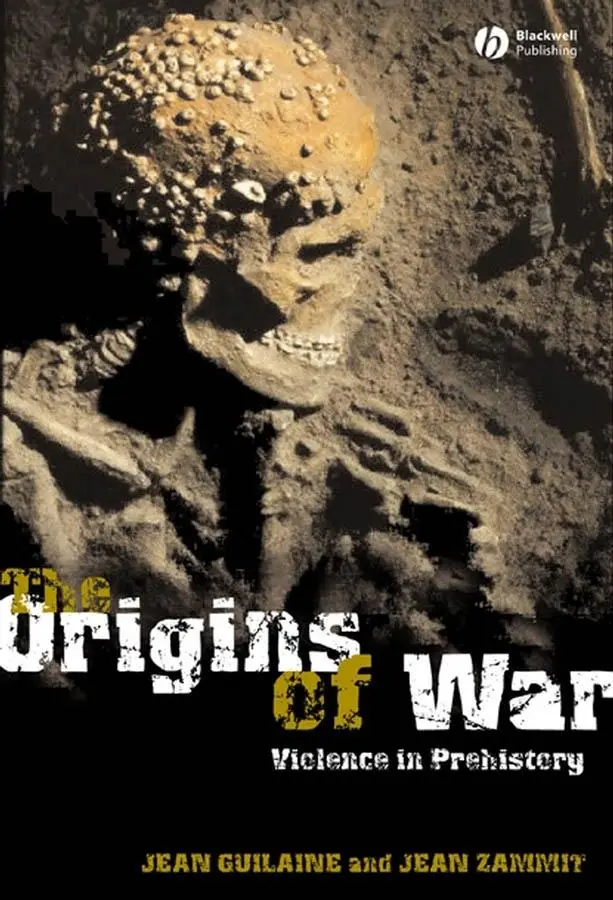 Cover: 9781405112604 | The Origins of War | Violence in Prehistory | Jean Guilaine (u. a.)