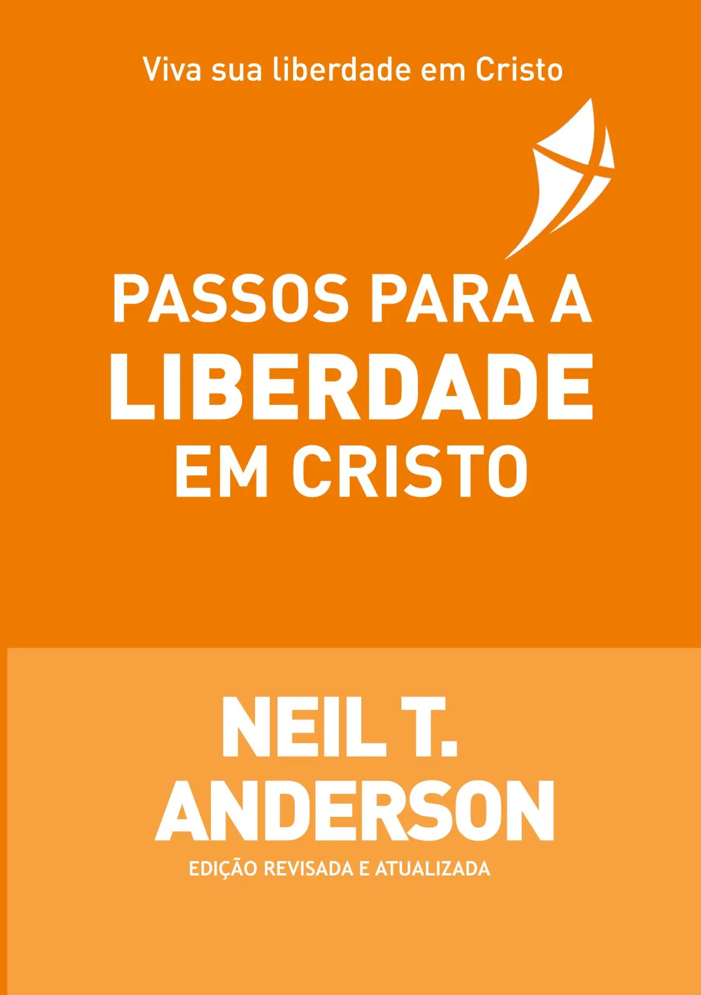Cover: 9781913082604 | PASSOS PARA A LIBERDADE EM CRISTO | Neil T Anderson | Taschenbuch