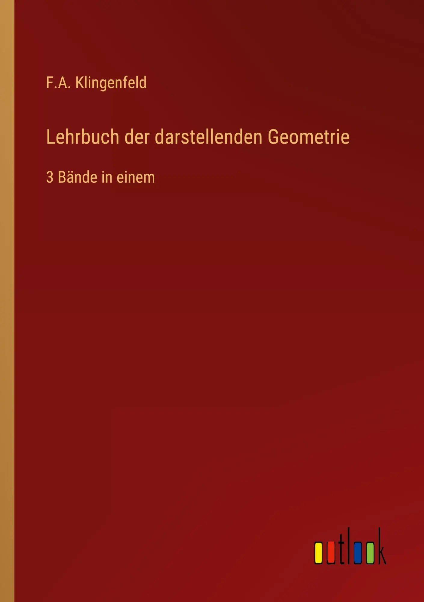 Cover: 9783368222604 | Lehrbuch der darstellenden Geometrie | 3 Bände in einem | Klingenfeld