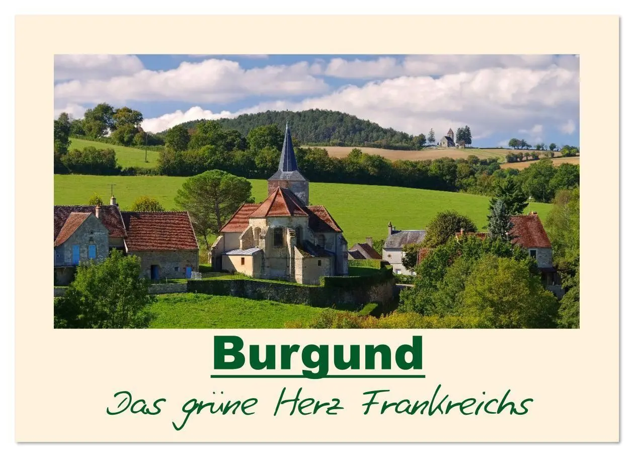 Cover: 9783457872604 | Burgund - Das grüne Herz Frankreichs (Wandkalender 2026 DIN A4...