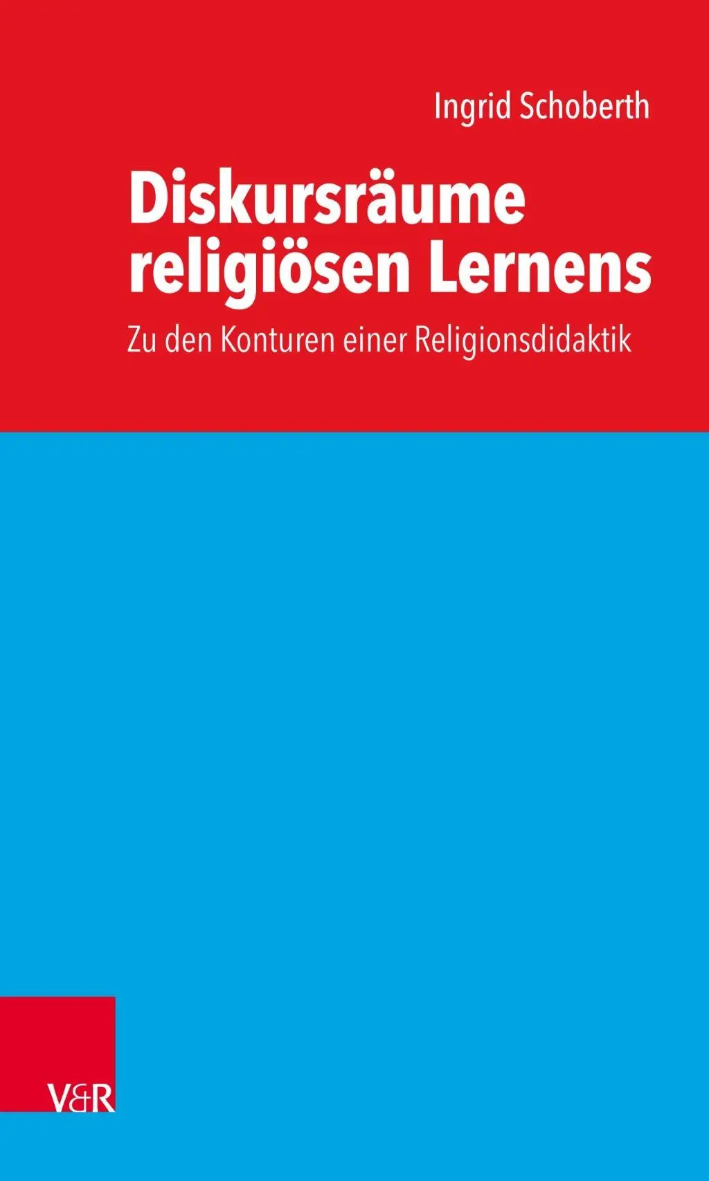Cover: 9783525702604 | Diskursräume religiösen Lernens | Ingrid Schoberth | Taschenbuch