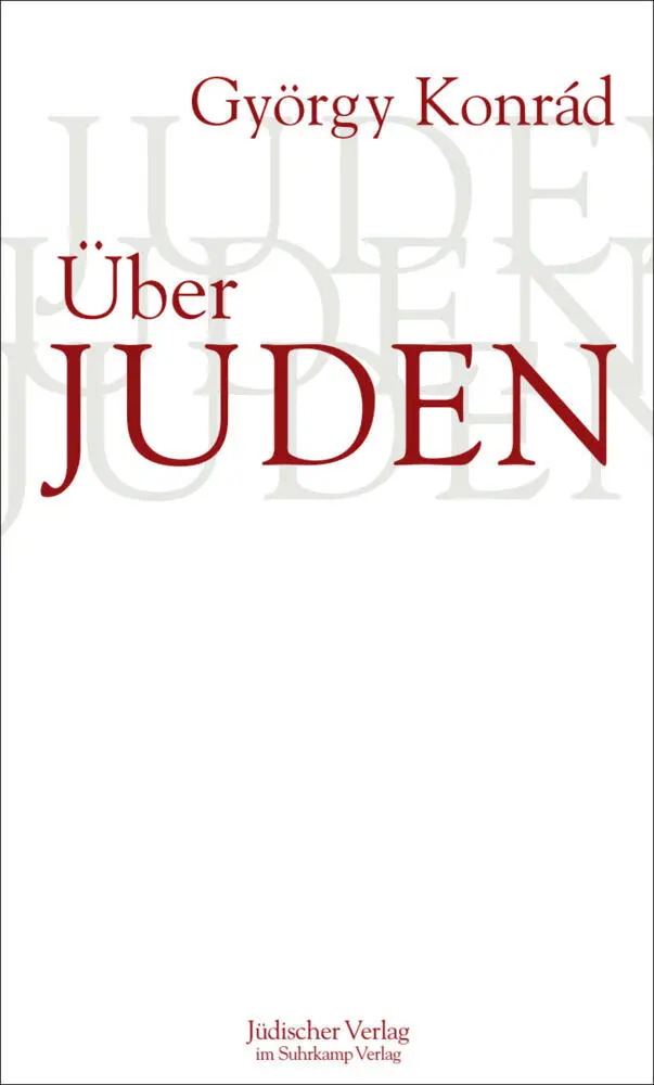 Cover: 9783633542604 | Über Juden | Essays | György Konrad | Buch | 241 S. | Deutsch | 2012