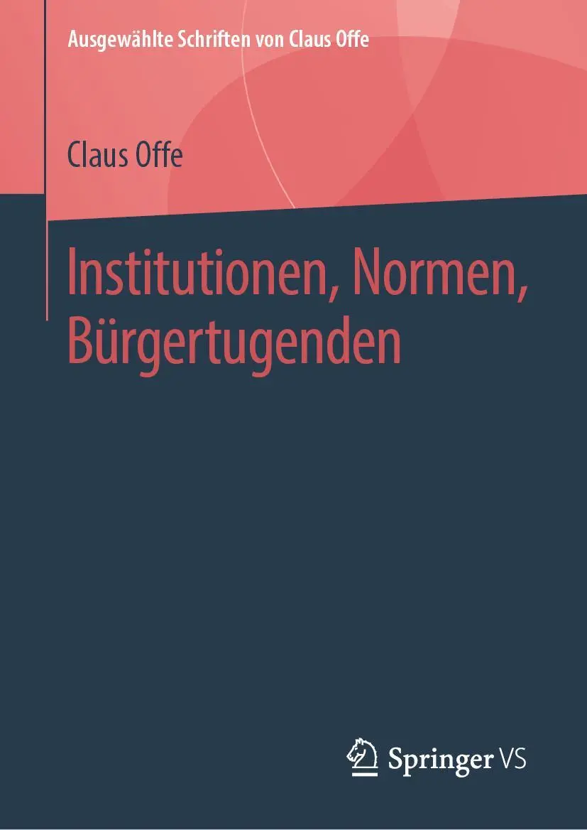 Cover: 9783658222604 | Institutionen, Normen, Bürgertugenden | Claus Offe | Buch | xvii