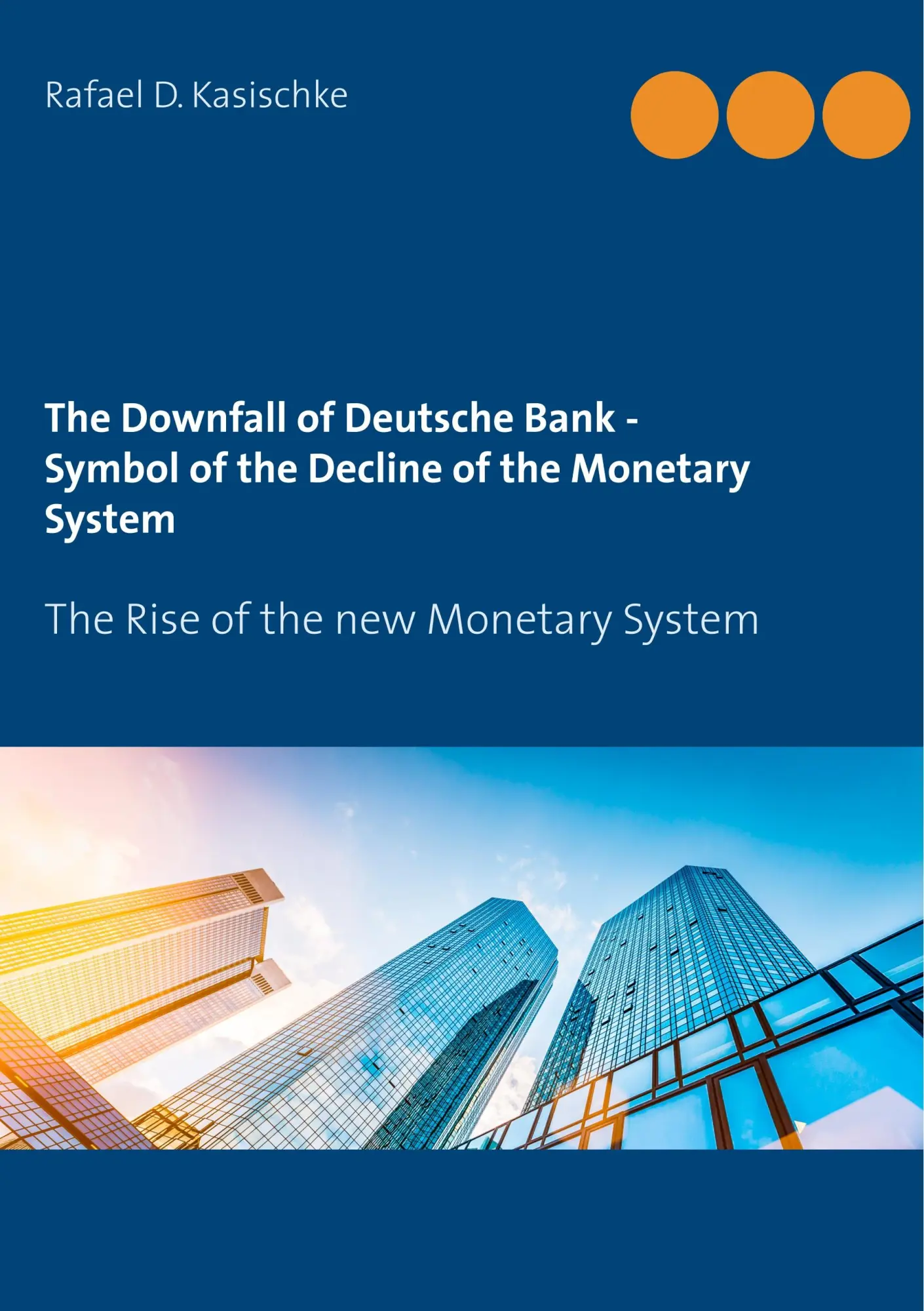 Cover: 9783750432604 | The Downfall of Deutsche Bank - Symbol of the Decline of the...