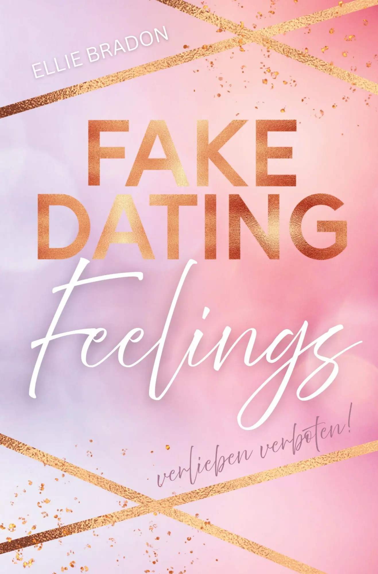 Cover: 9783819452604 | FAKE DATING Feelings - Verlieben verboten! | Ellie Bradon | Buch