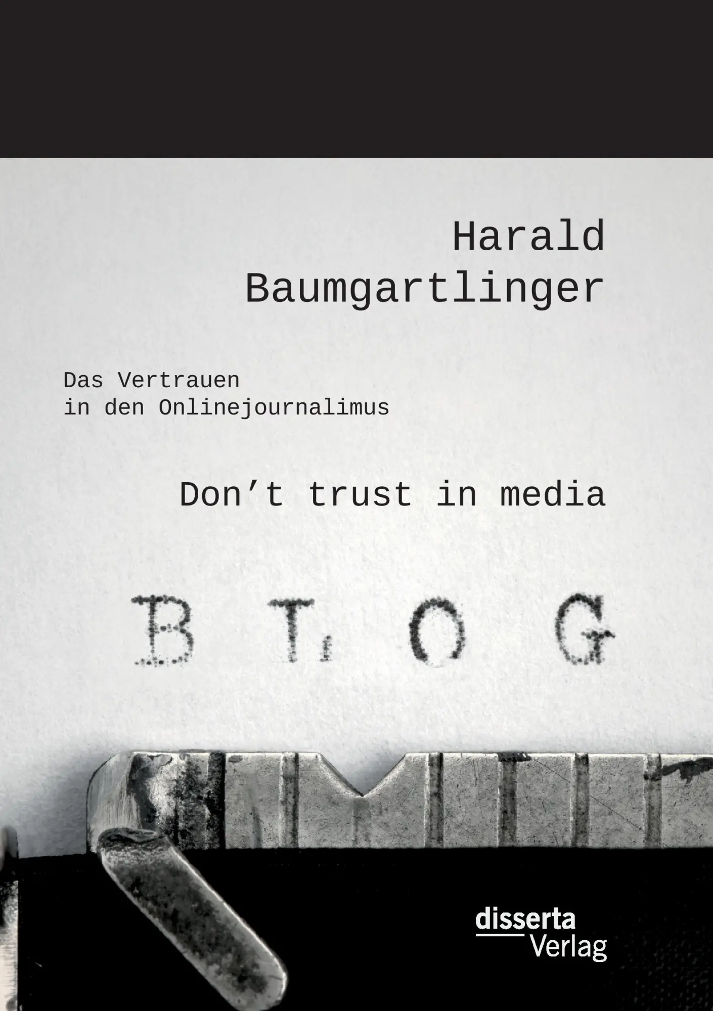 Cover: 9783959352604 | Don't trust in media: Das Vertrauen in den Onlinejournalimus | Buch