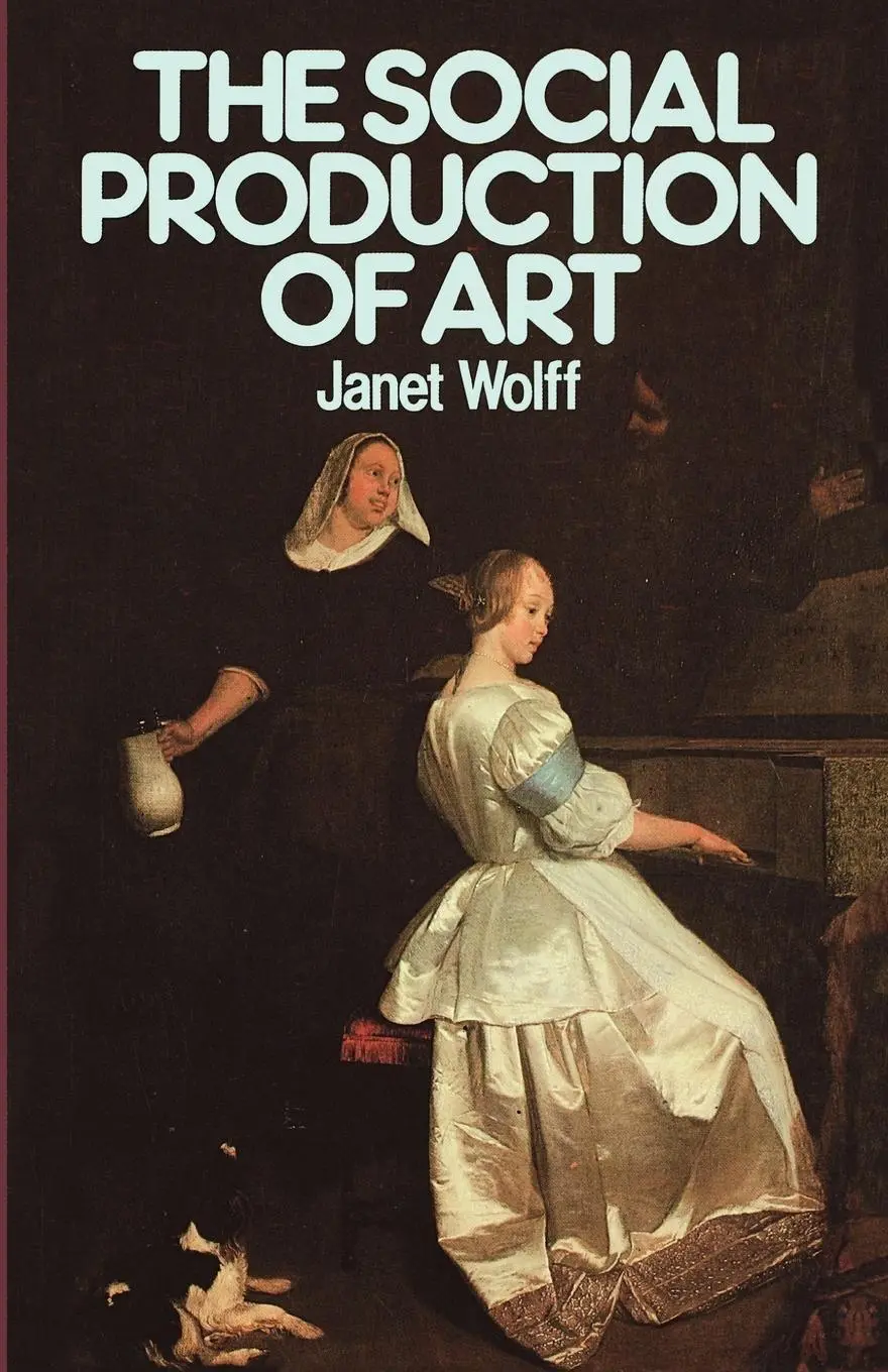 Cover: 9780814792704 | The Social Production of Art | Second Edition | Janet Wolff | Buch