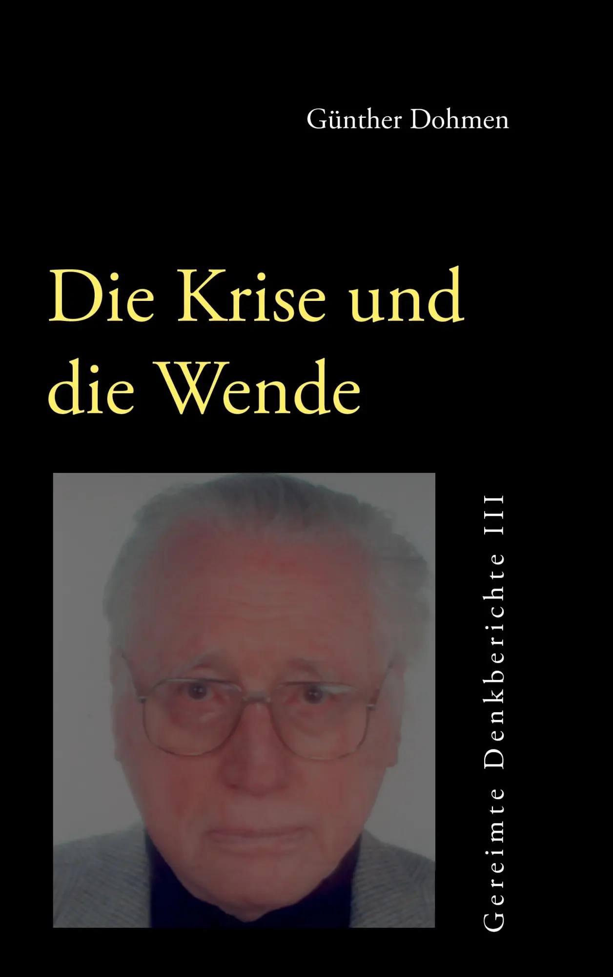 Die Krise und die Wende: Gereimte Denkberichte III