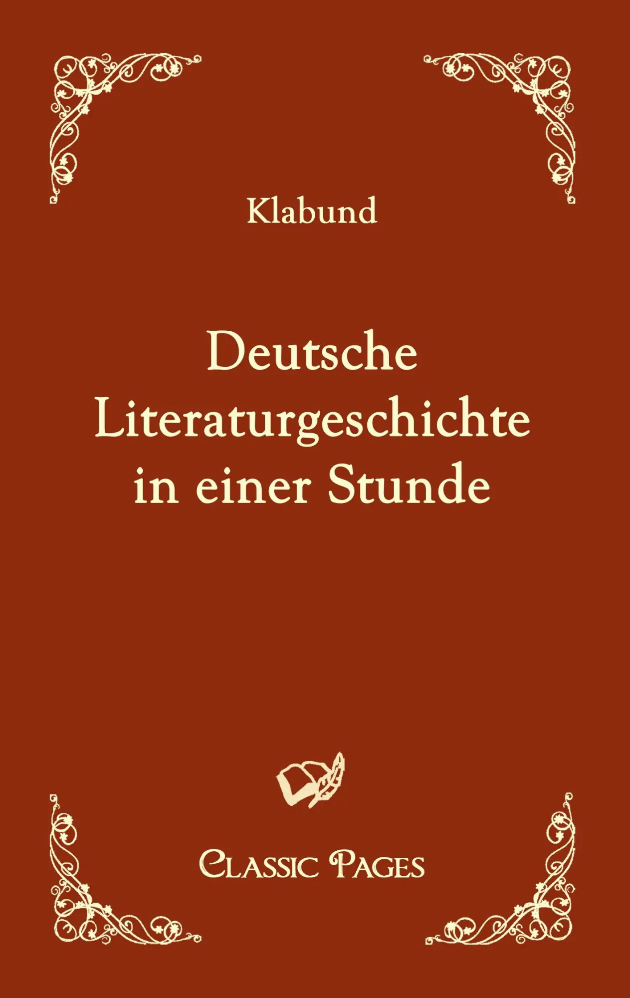 Cover: 9783867412704 | Deutsche Literaturgeschichte in einer Stunde | Klabund | Taschenbuch