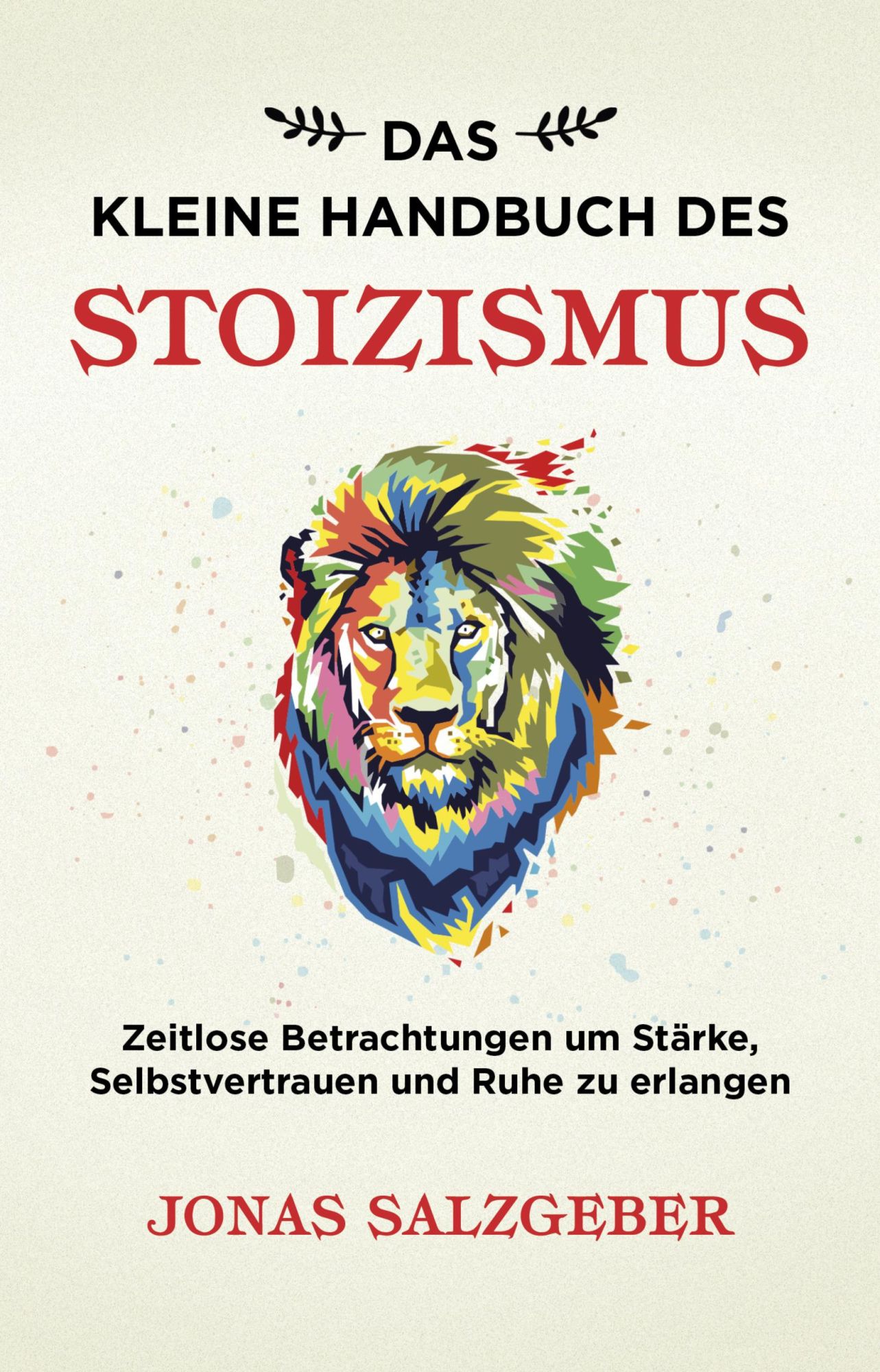 Cover: 9783959722704 | Das kleine Handbuch des Stoizismus | Jonas Salzgeber | Taschenbuch