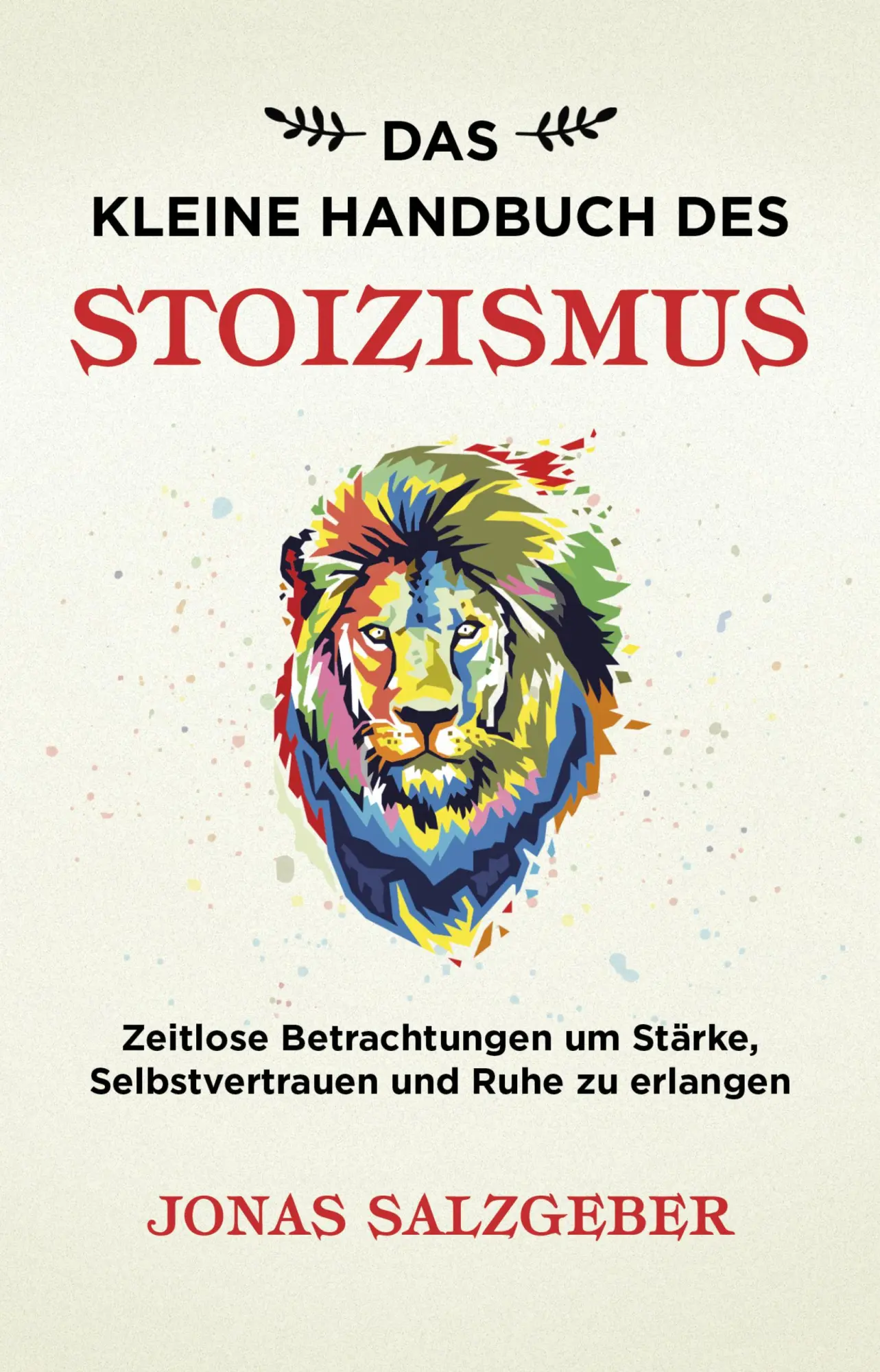 Cover: 9783959722704 | Das kleine Handbuch des Stoizismus | Jonas Salzgeber | Taschenbuch