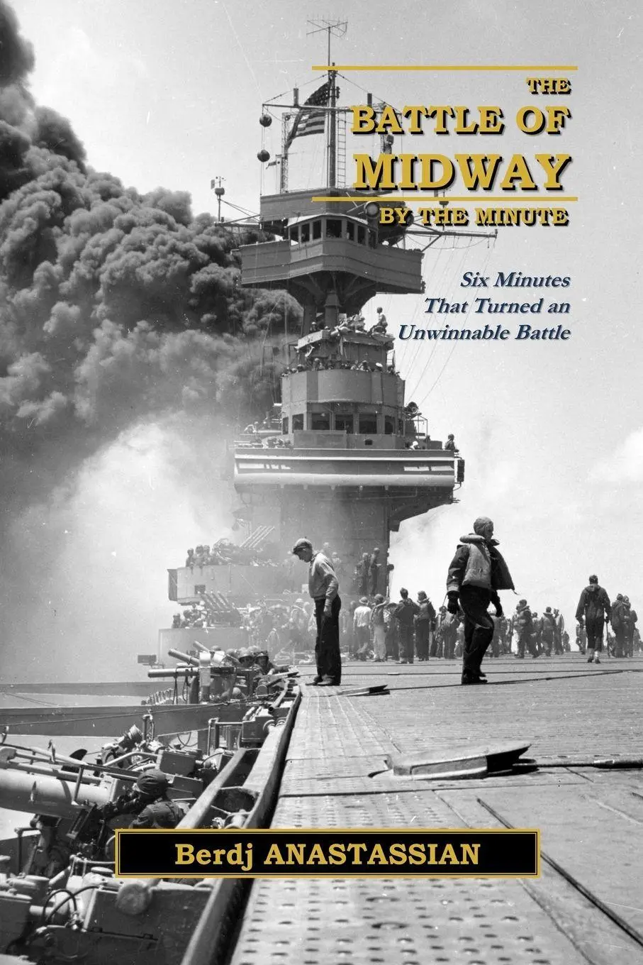 Cover: 9789083702704 | The Battle of Midway, by The Minute | Berdj Anastassian | Taschenbuch