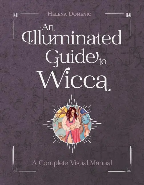 Cover: 9780764362804 | An Illuminated Guide to Wicca | A Complete Visual Manual | Buch | 2022