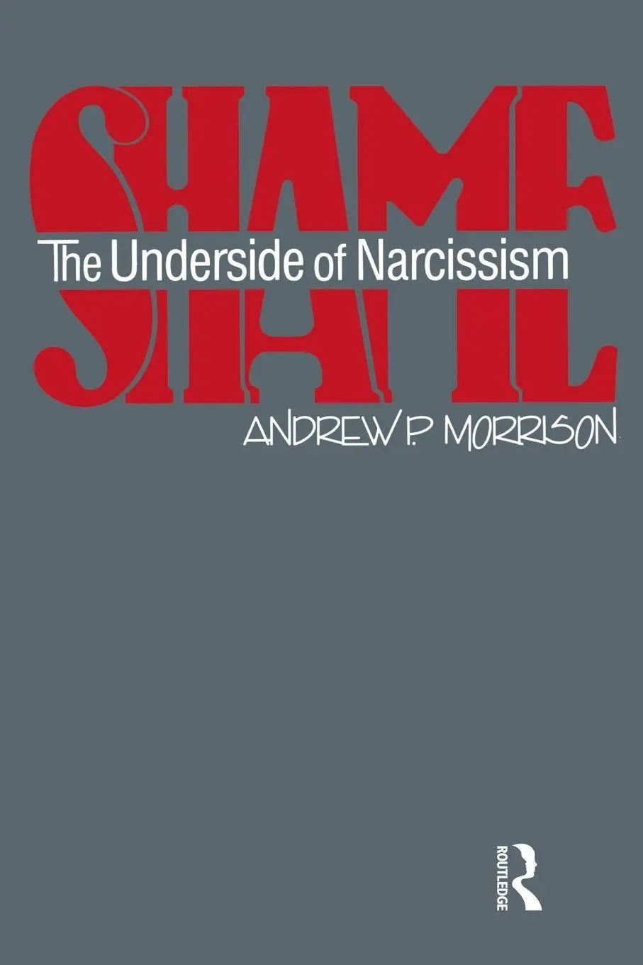 Cover: 9780881632804 | Shame | The Underside of Narcissism | Andrew P. Morrison | Taschenbuch