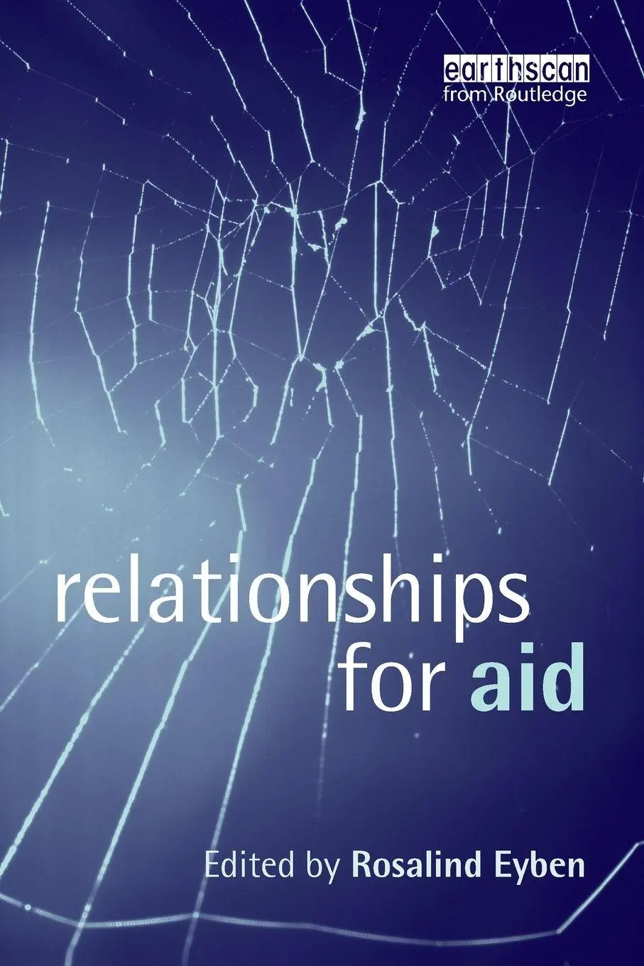 Cover: 9781844072804 | Relationships for Aid | Rosalind Eyben | Taschenbuch | Englisch | 2006