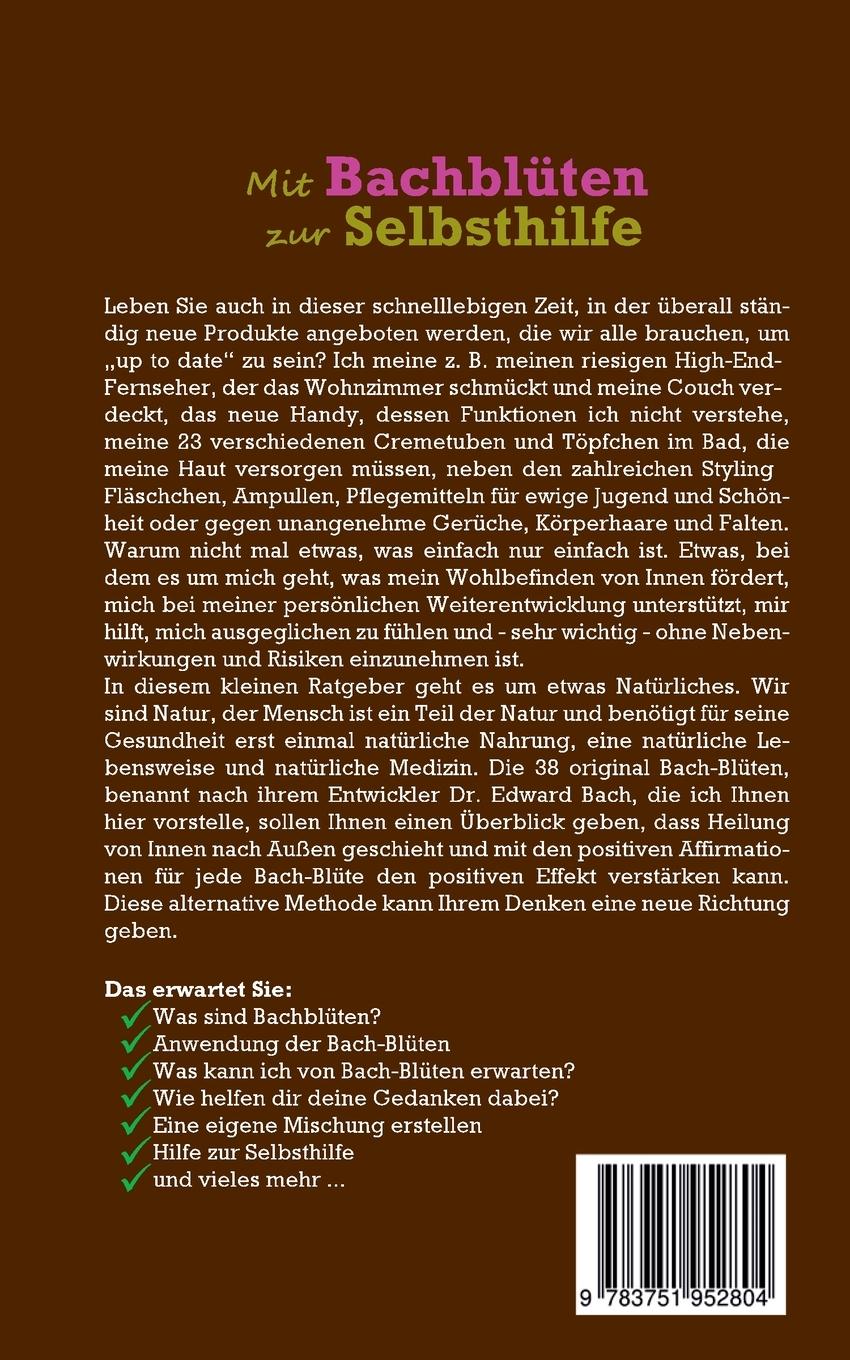 Rückseite: 9783751952804 | Mit Bachblüten zur Selbsthilfe: Wie Sie die 38 Bach-Blüten für die...
