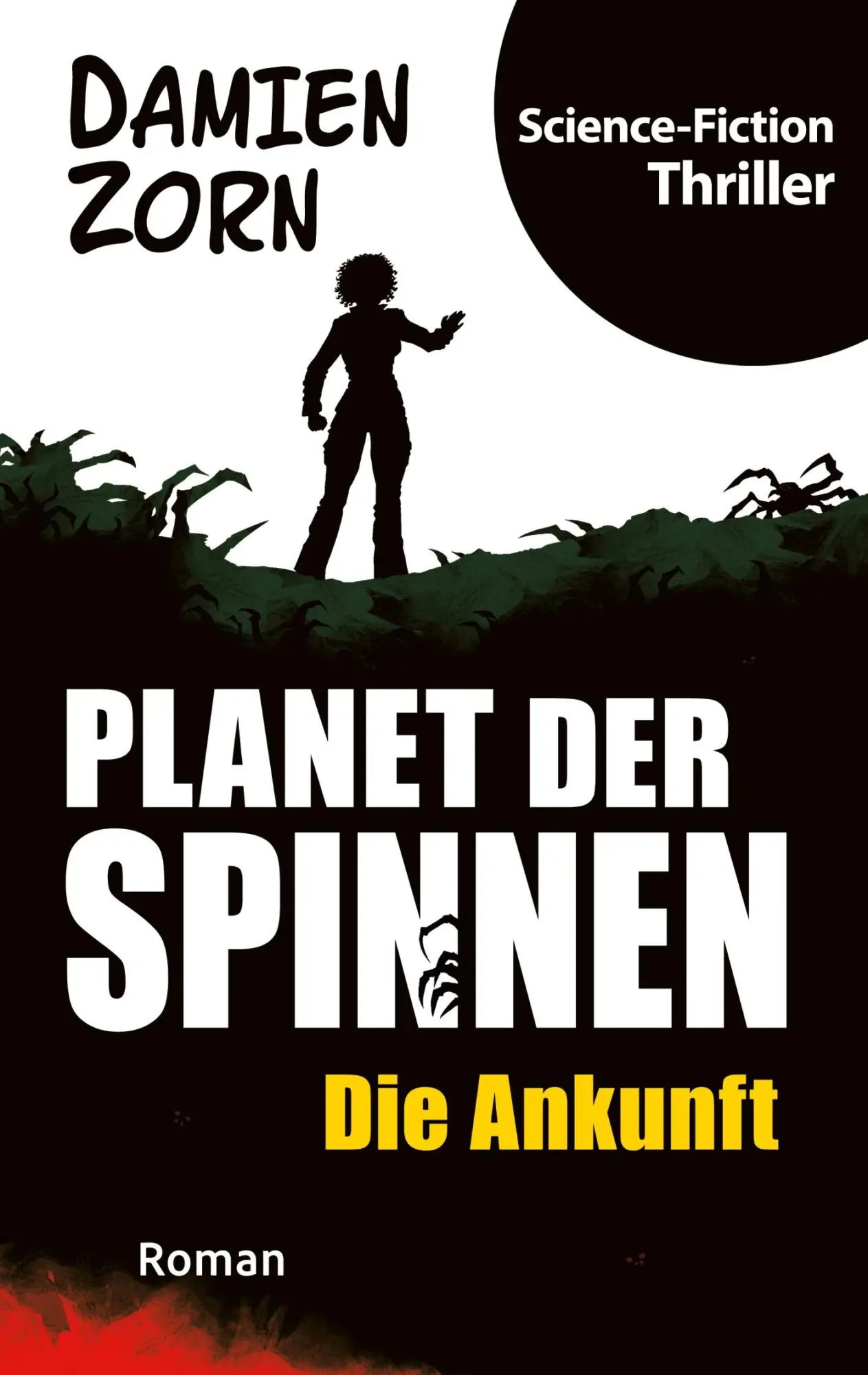 Cover: 9783769322804 | Planet der Spinnen | Die Ankunft | Damien Zorn | Taschenbuch | 386 S.