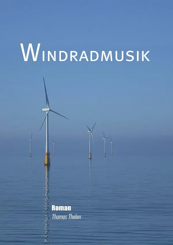 Cover: 9783844252804 | Windradmusik | Thomas Thelen | Taschenbuch | 512 S. | Deutsch | 2013