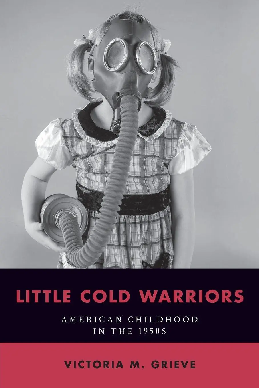 Cover: 9780197532904 | Little Cold Warriors | American Childhood in the 1950s | Grieve | Buch