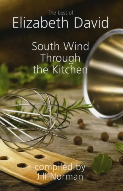 Cover: 9781906502904 | South Wind Through the Kitchen | Elizabeth David | Buch | Gebunden