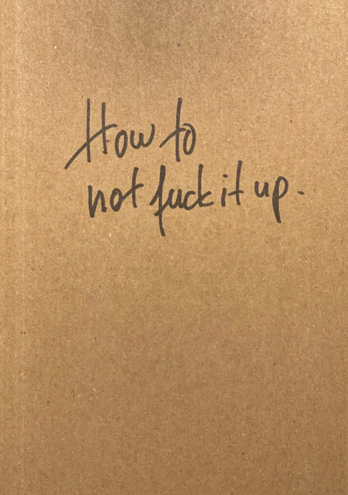 Cover: 9783038762904 | How to not fuck it up | Notes to my younger self | Rainer Kuhn | Buch
