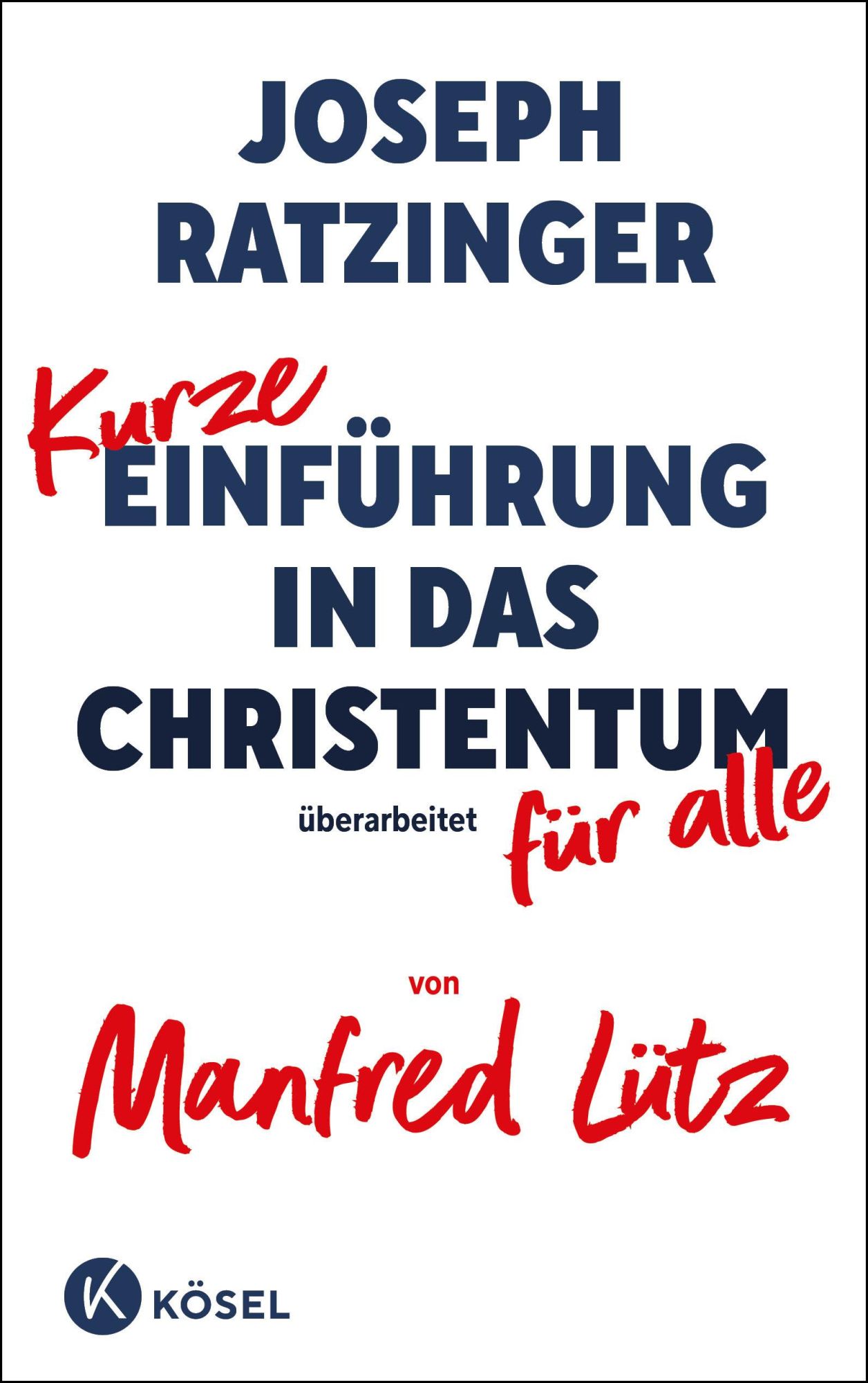 Cover: 9783466372904 | Kurze Einführung in das Christentum | Joseph Ratzinger (u. a.) | Buch