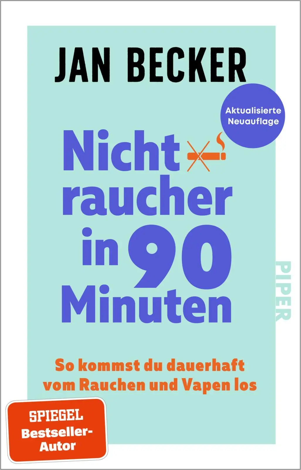 Cover: 9783492322904 | Nichtraucher in 90 Minuten | Jan Becker | Taschenbuch | 240 S. | 2026