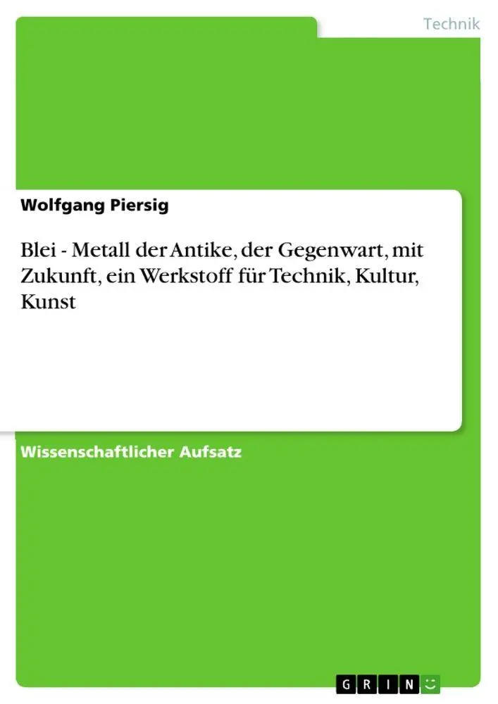 Cover: 9783656072904 | Blei - Metall der Antike, der Gegenwart, mit Zukunft, ein Werkstoff...
