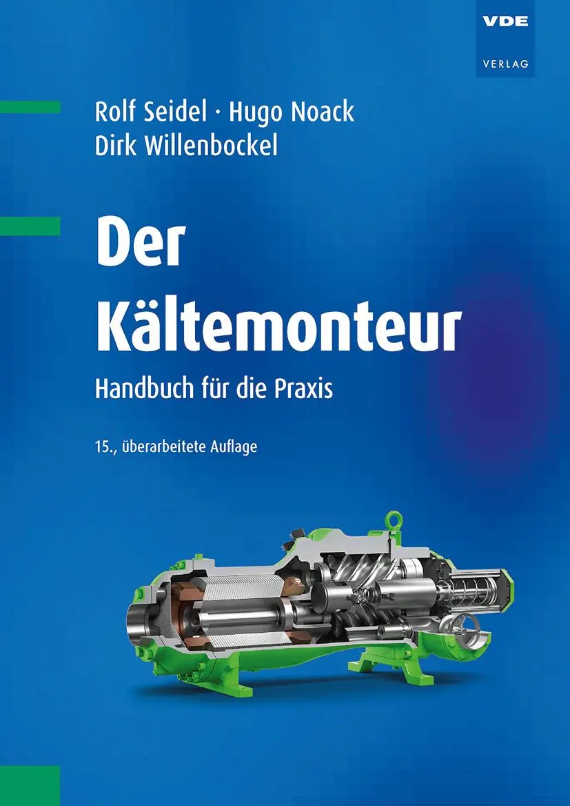 Bild: 9783800752904 | Der Kältemonteur | Handbuch für die Praxis | Rolf Seidel (u. a.)