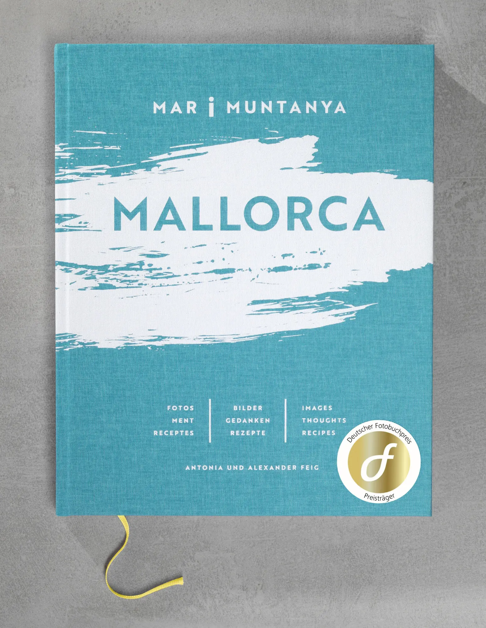 Cover: 9783943242904 | MALLORCA - MAR i MUNTANYA | Bilder Gedanken Rezepte | Feig (u. a.)