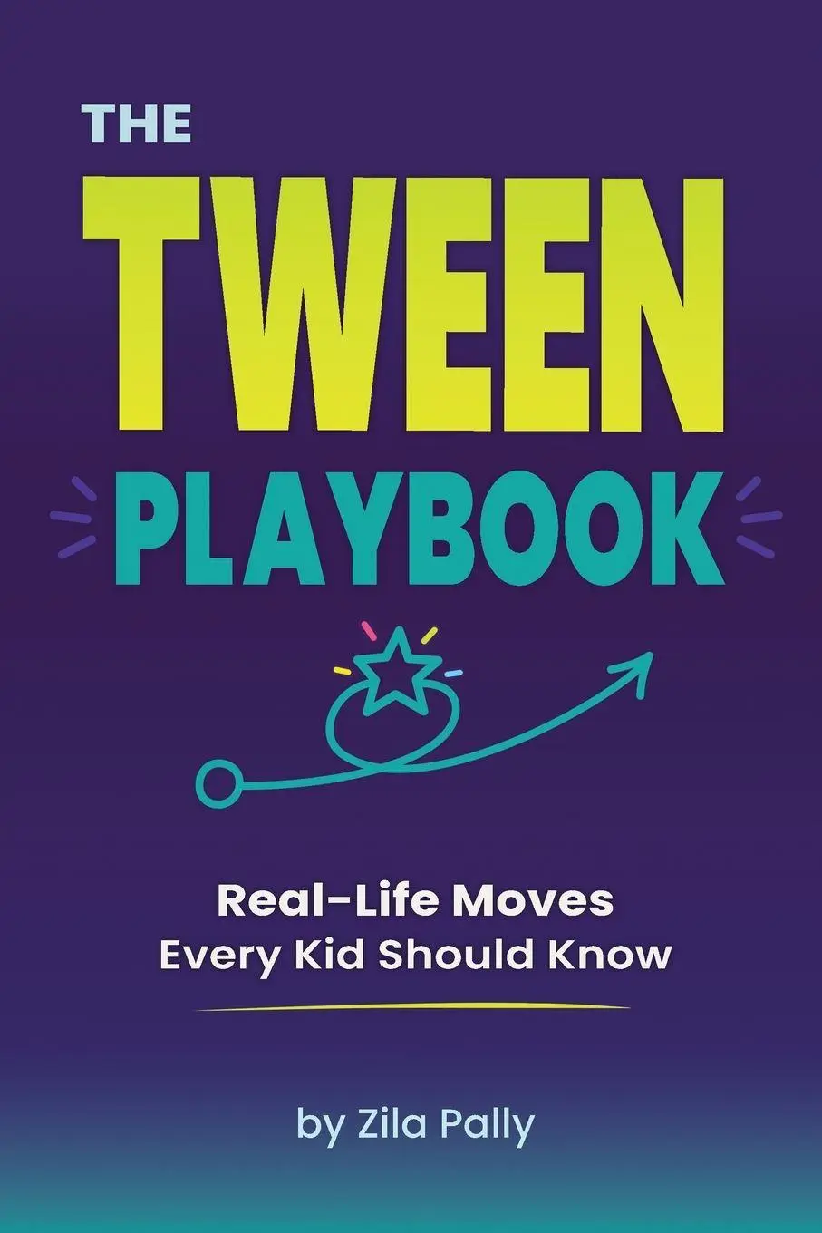Cover: 9798996512904 | The Tween Playbook | Real-Life Moves Every Kid Should Know | Pally
