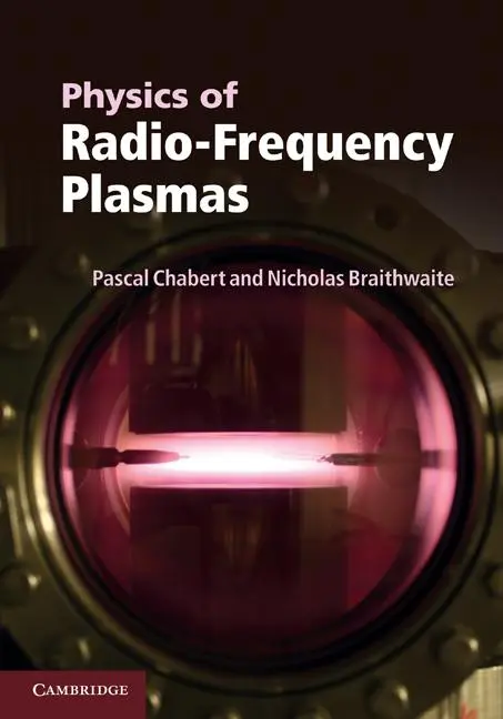 Cover: 9780521763004 | Physics of Radio-Frequency Plasmas | Pascal Chabert (u. a.) | Buch