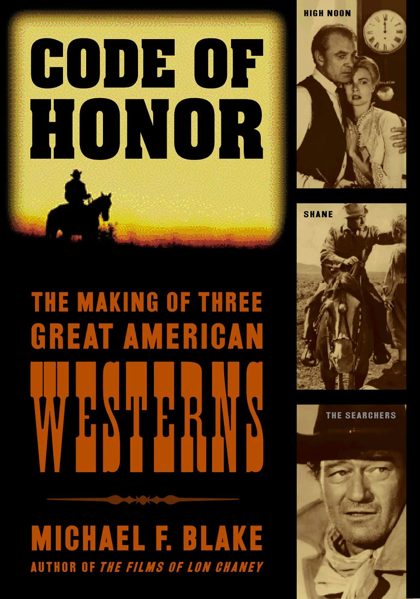 Cover: 9780878333004 | Code of Honor | The Making of Three Great American Westerns | Blake