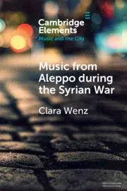 Cover: 9781009073004 | Music from Aleppo During the Syrian War | Clara Wenz | Taschenbuch