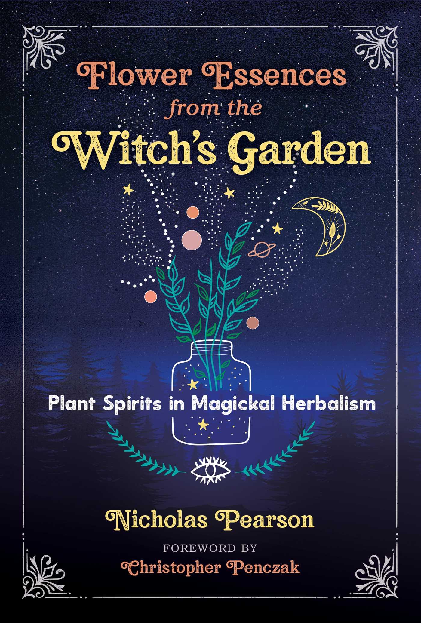 Cover: 9781644113004 | Flower Essences from the Witch's Garden | Nicholas Pearson | Buch