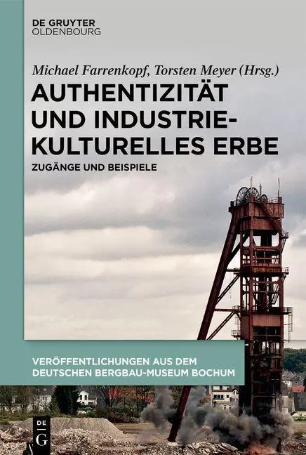 Cover: 9783110683004 | Authentizität und industriekulturelles Erbe | Michael Farrenkopf | VII