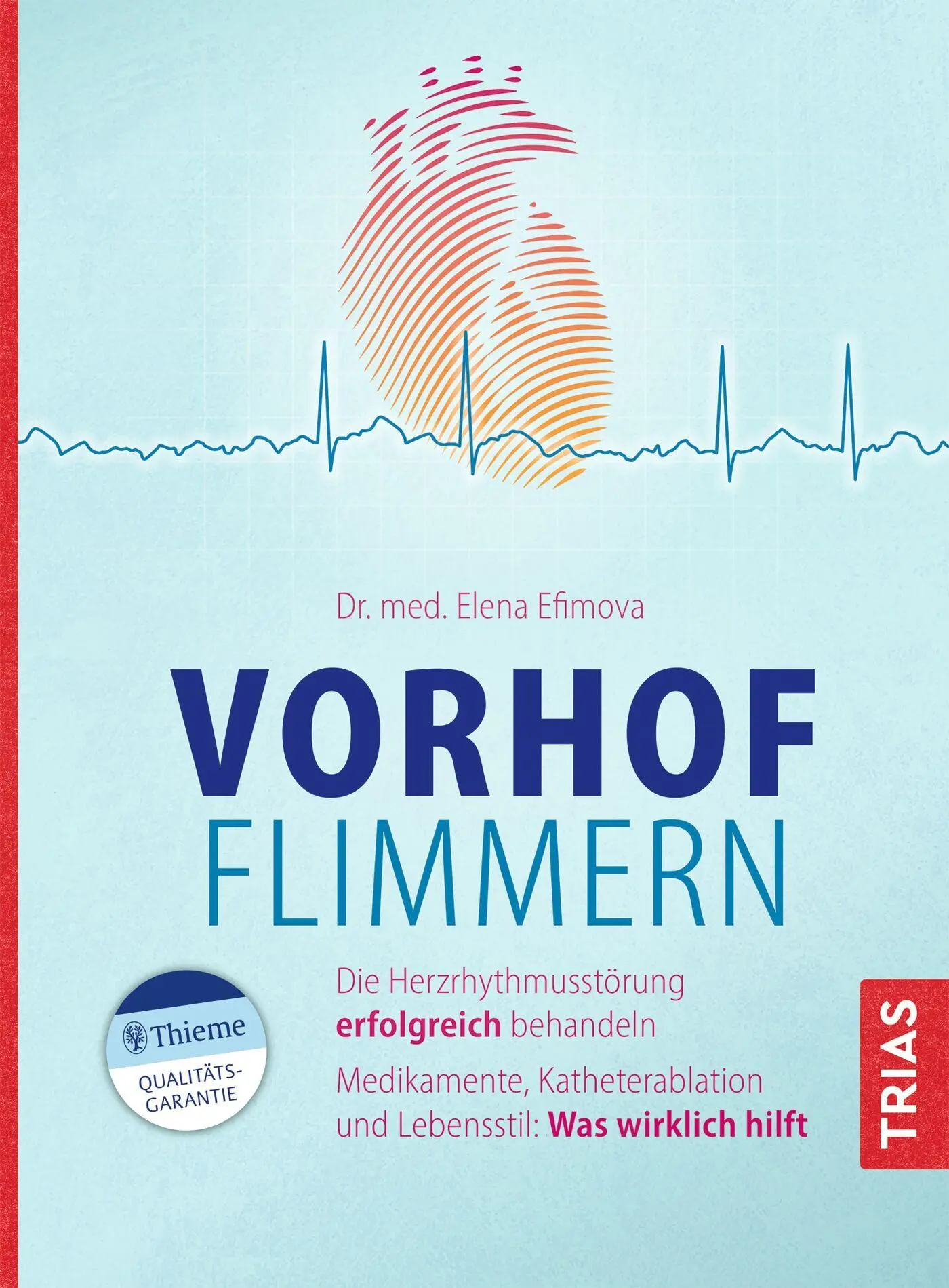 Vorhofflimmern: Die Herzrhythmusstörung erfolgreich behandeln. Medikamente, Katheterablation und Lebensstil: Was wirklich hilft - Gebraucht - Wie neu