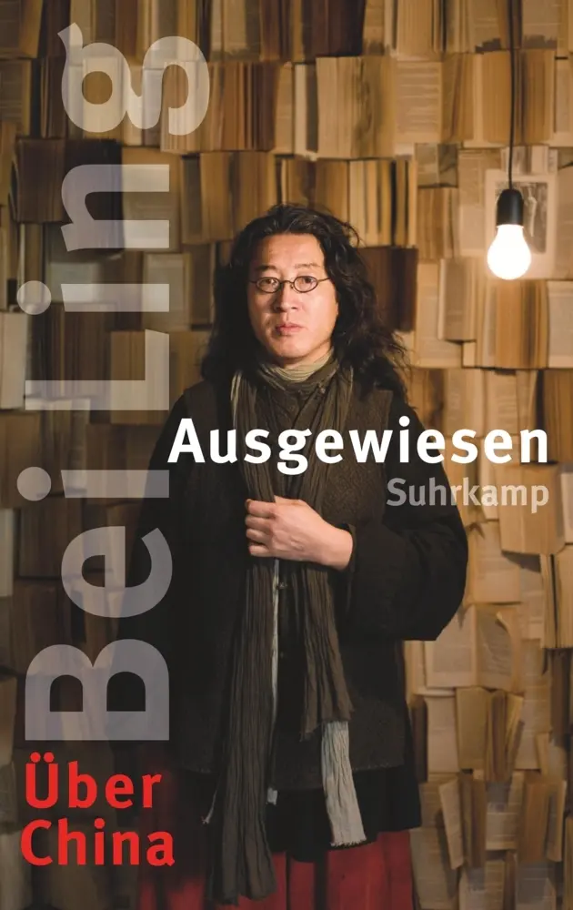 Cover: 9783518423004 | Ausgewiesen | Über China | Bei Ling | Buch | 194 S. | Deutsch | 2012