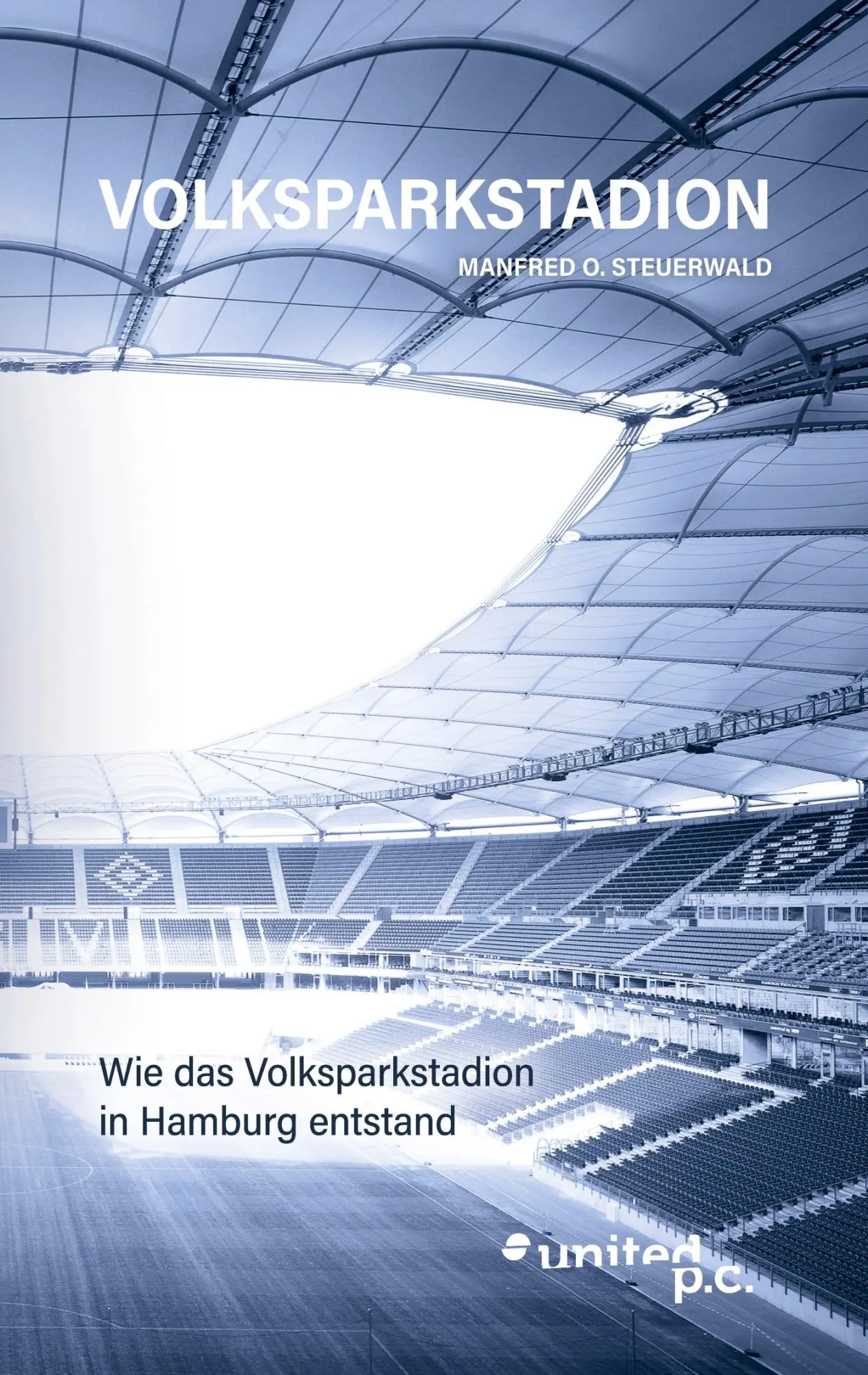 Cover: 9783710313004 | Volksparkstadion | Wie das Volksparkstadion in Hamburg entstand | Buch