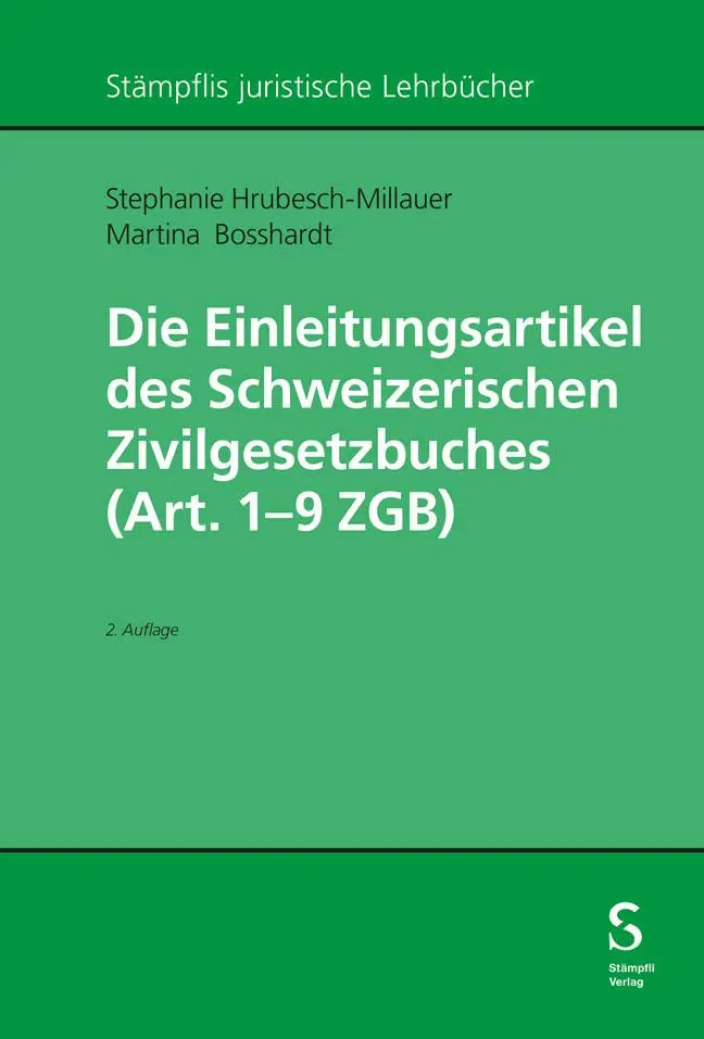 Hrubesch-Millauer, Stephanie: Die Einleitungsartikel des Schweizerischen Zivilgesetzbuches (Art. 1 - 9 ZGB)