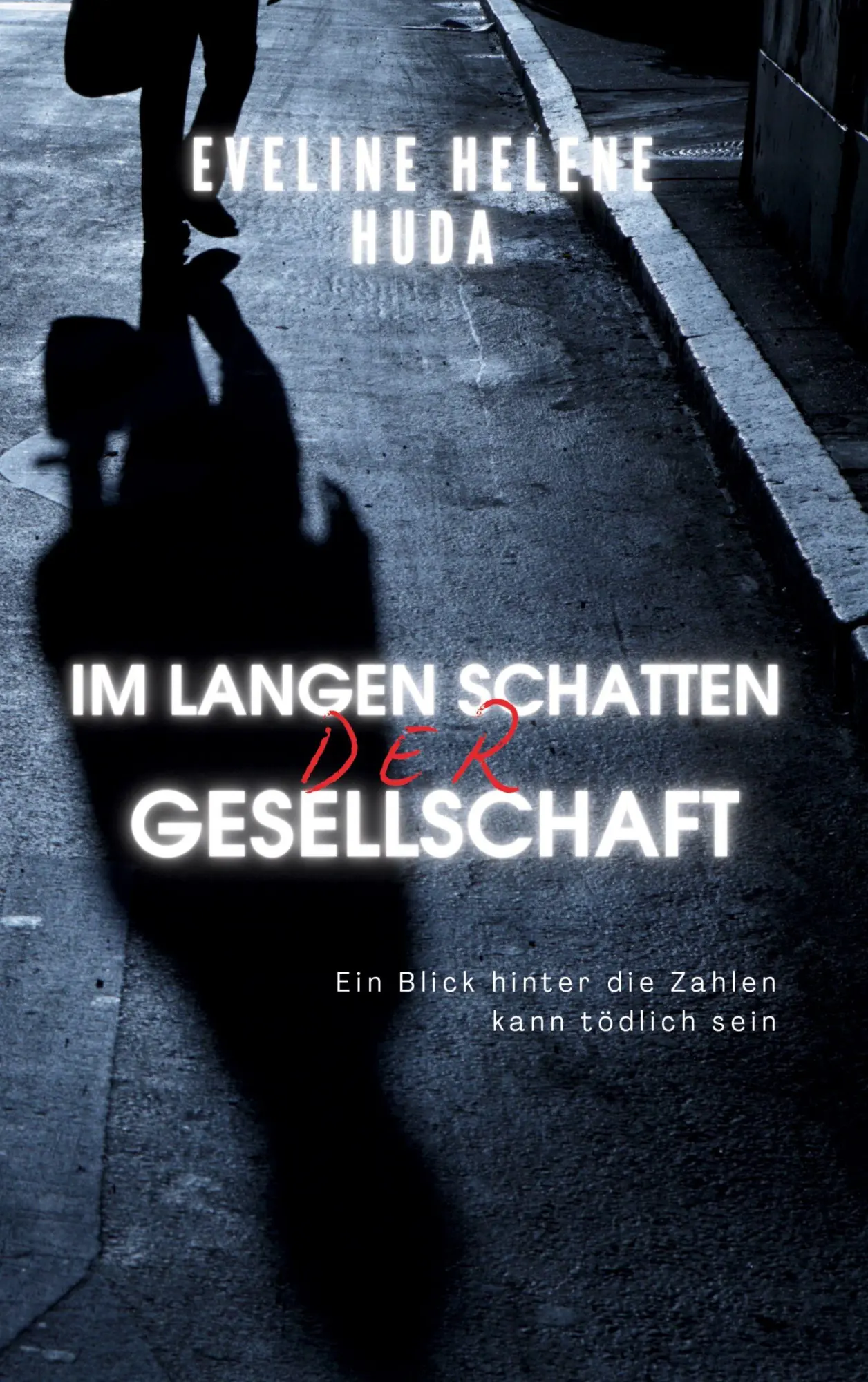 Cover: 9783819243004 | Im langen Schatten der Gesellschaft | Eveline Helene Huda | Buch