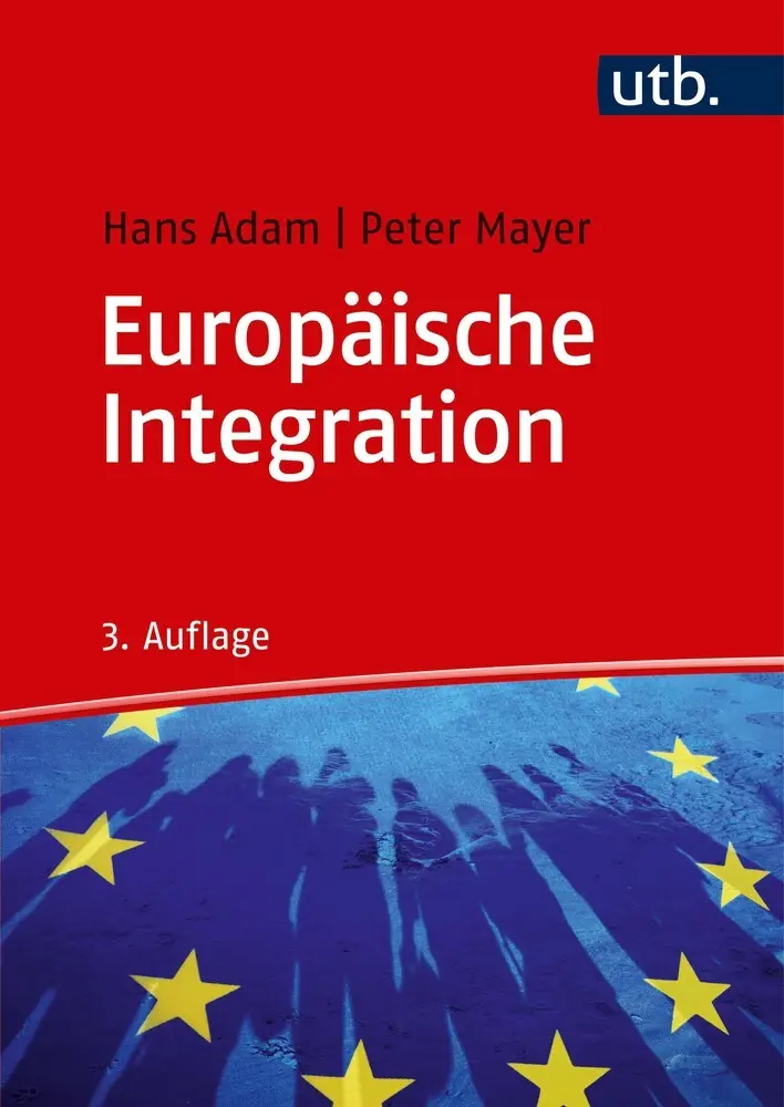 Cover: 9783825253004 | Europäische Integration | Einführung für Ökonomen | Hans Adam (u. a.)