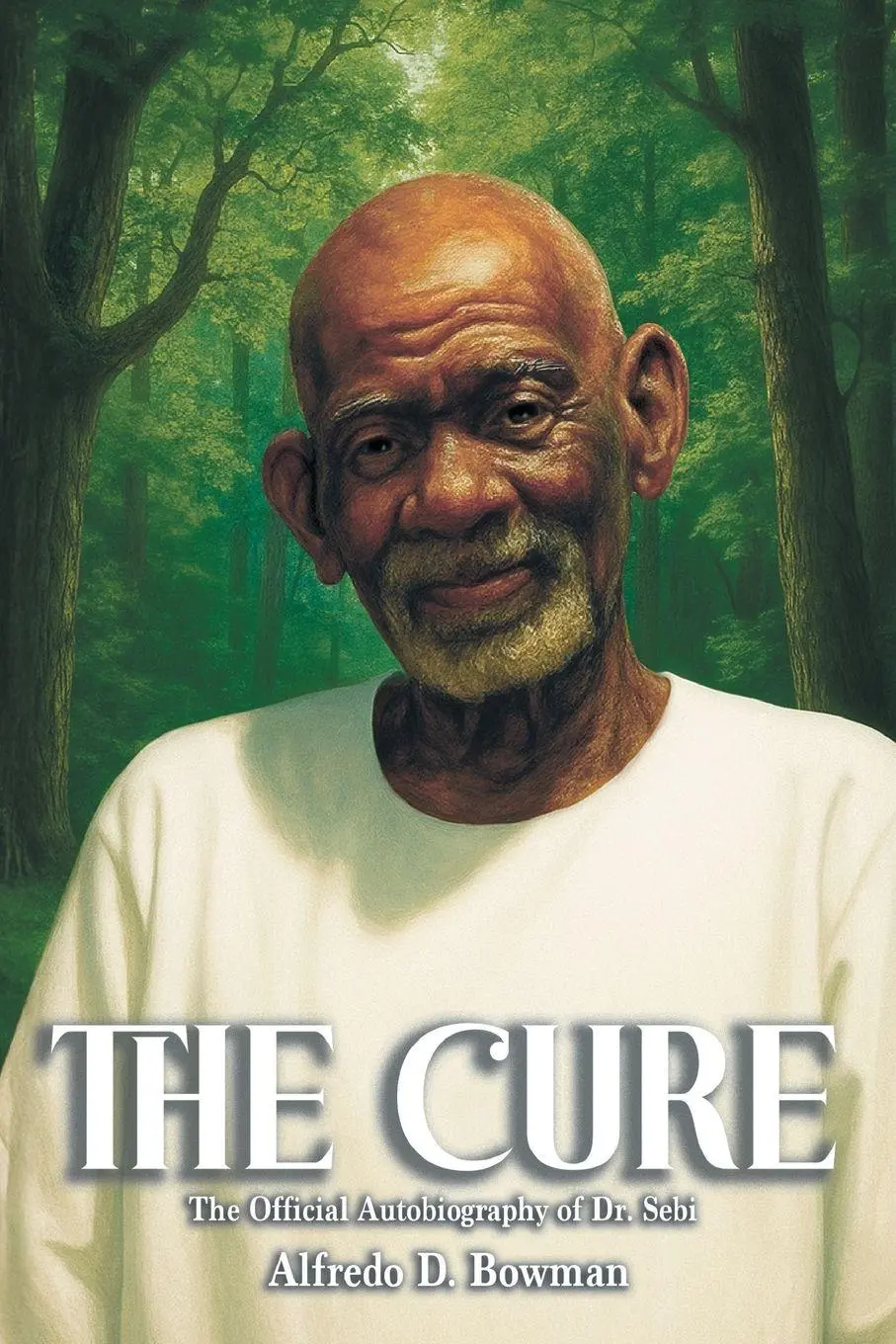 Cover: 9798993673004 | The Cure | The Official Autobiography of Dr. Sebi | Alfredo D. Bowman