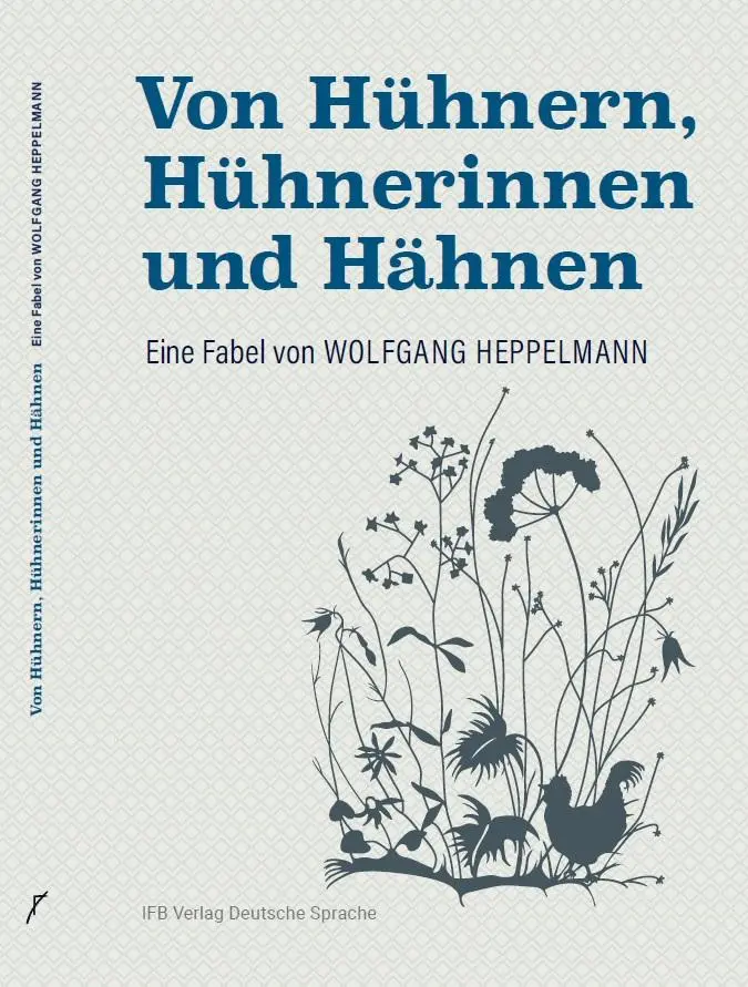 Cover: 9783949233104 | Von Hühnern, Hühnerinnen und Hähnen | Eine Fabel | Wolfgang Heppelmann