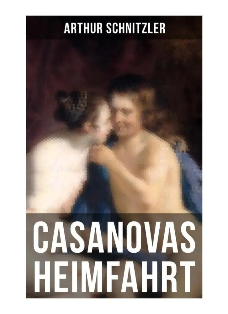 Cover: 9788027253104 | Casanovas Heimfahrt | Arthur Schnitzler | Taschenbuch | 60 S. | 2019
