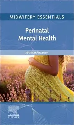 Cover: 9780702083204 | Midwifery Essentials: Perinatal Mental Health | Volume 9 | Anderson