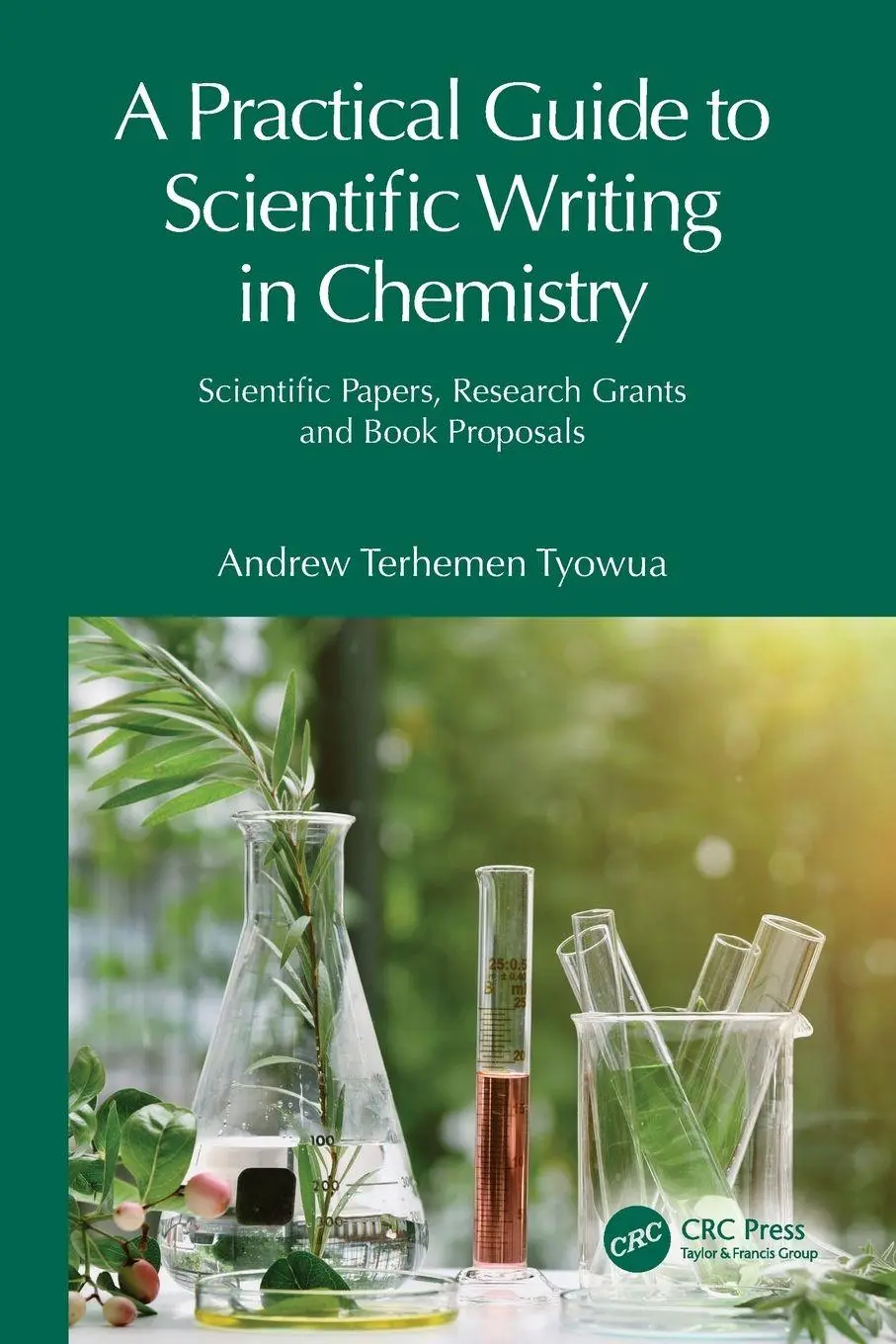Cover: 9781032033204 | A Practical Guide to Scientific Writing in Chemistry | Tyowua | Buch