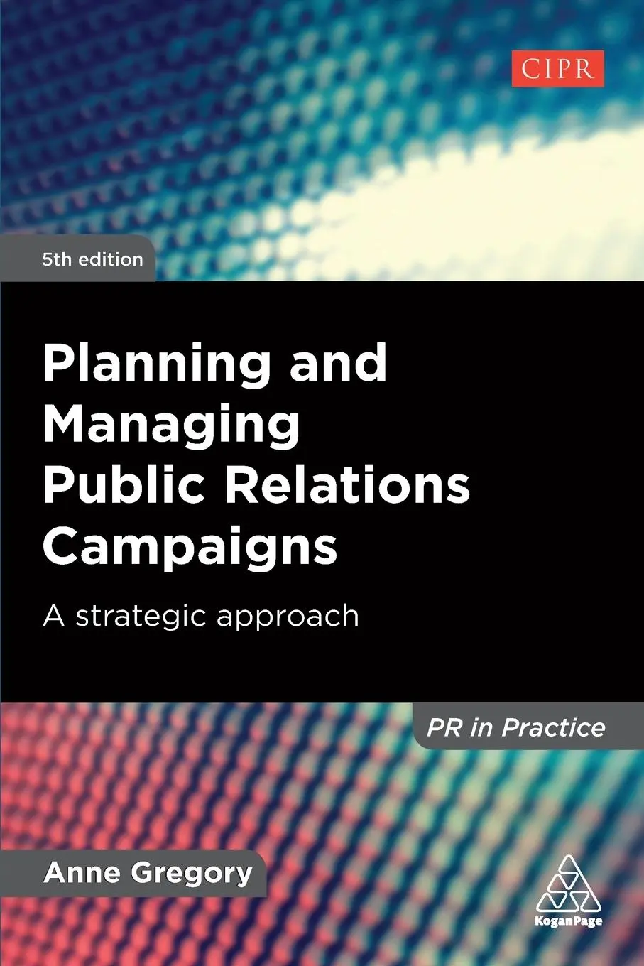Cover: 9781789663204 | Planning and Managing Public Relations Campaigns | Anne Gregory | Buch